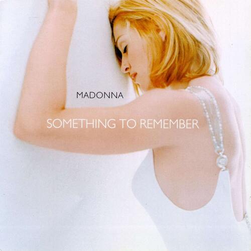 Something to Remember Something to Remember