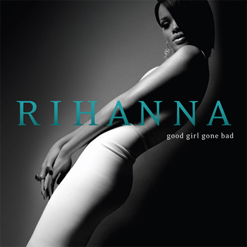Good Girl Gone Bad Good Girl Gone Bad