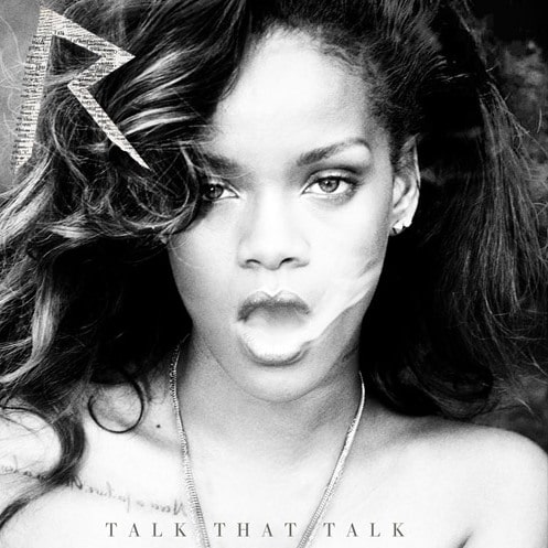 Talk That Talk Talk That Talk