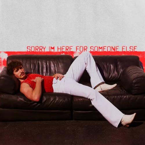 Sorry I'm Here For Someone Else - Single Sorry I'm Here For Someone Else - Single