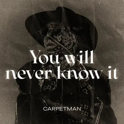 You Will Never Know It You Will Never Know It