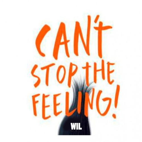 Can't Stop The Feeling Can't Stop The Feeling