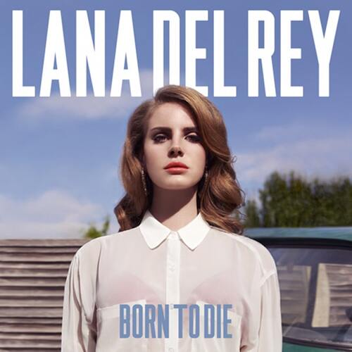 Born To Die Born To Die