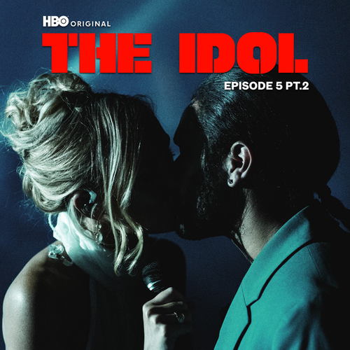 The Idol Episode 5 Part 2 The Idol Episode 5 Part 2
